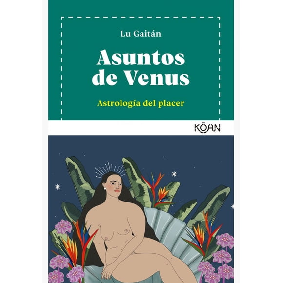 Libro Asuntos De Venus Tapa Blanda, Autor Lu Gaitan, Editorial Koan