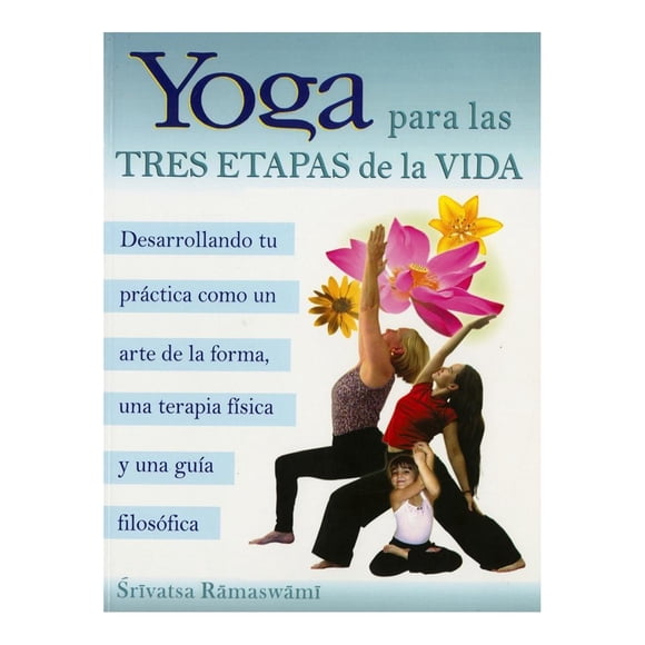 Yoga Para las Tres Etapas de la Vida 1