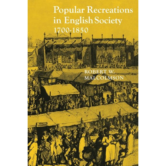 Popular Recreations in English Society 1700 1850, (Paperback)