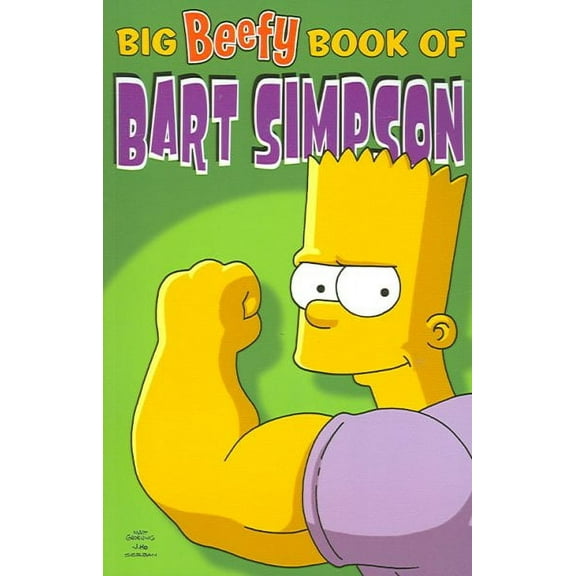 Simpsons Comics Present: The Big Beefy Book of Bart Simpson (Paperback) by Matt Groening