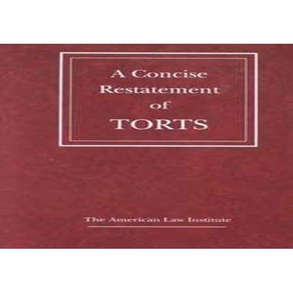 Pre-Owned A Concise Restatement of Torts (Paperback) 0314247602 9780314247605