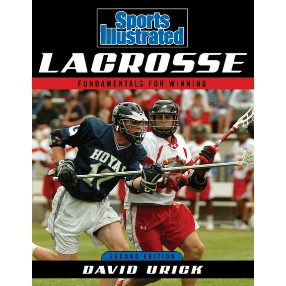 Sports Illustrated Lacrosse: Fundamentals for Winning, (Paperback)