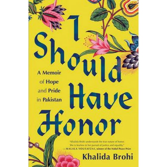 Pre-Owned I Should Have Honor: A Memoir of Hope and Pride in Pakistan (Hardcover) 0399588019 9780399588013