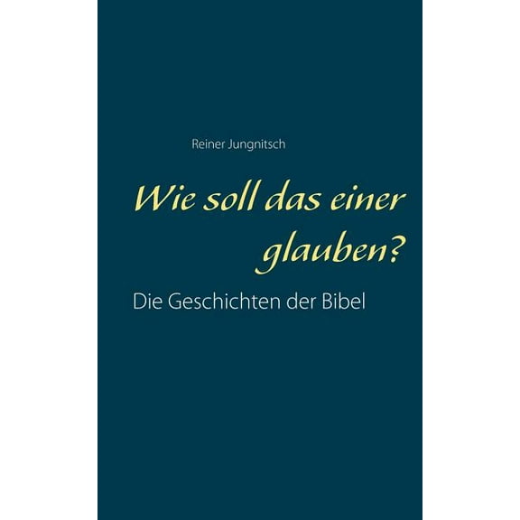 Wie soll das einer glauben? (Paperback)