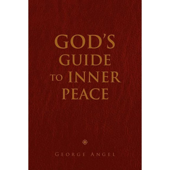 God's Guide to Inner Peace, (Paperback)