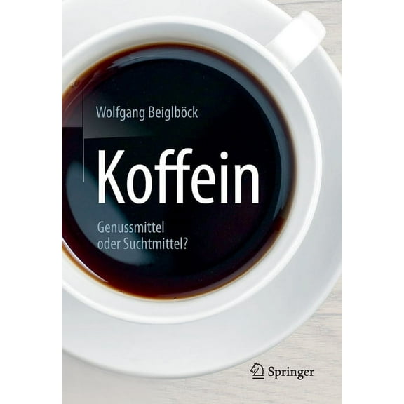 Koffein: Genussmittel Oder Suchtmittel?, (Paperback)