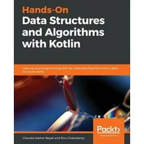 Hands-On Data Structures and Algorithms with Kotlin (Paperback)