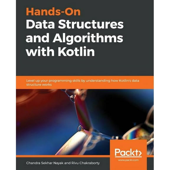 Hands-On Data Structures and Algorithms with Kotlin (Paperback)