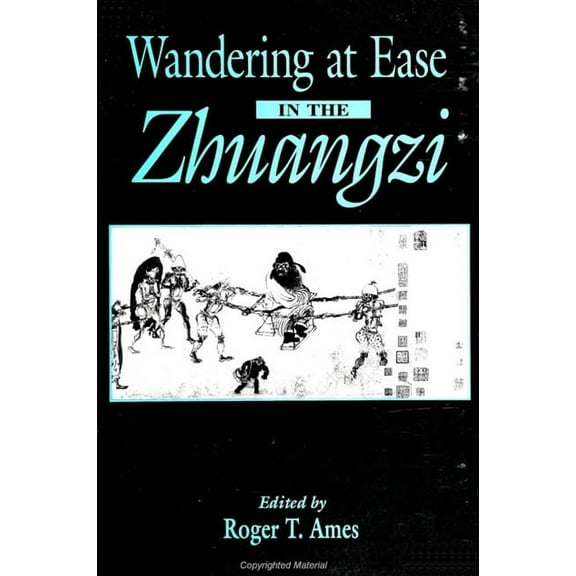 Suny Chinese Philosophy and Culture Wandering at Ease in the Zhuangzi, (Paperback)