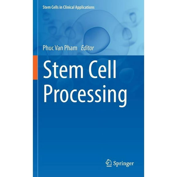 Stem Cells in Clinical Applications Stem Cell Processing, (Hardcover)