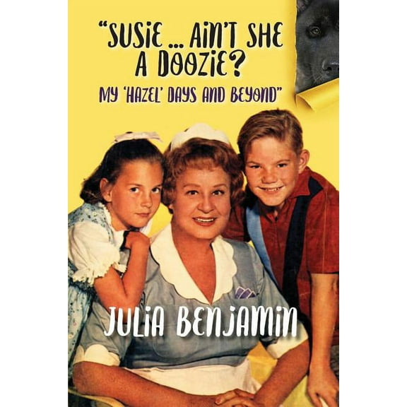"Susie...Ain't She A Doozie? My 'Hazel' Days and Beyond", (Paperback)