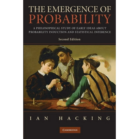 Cambridge Series on Statistical & Probab The Emergence of Probability, (Paperback)