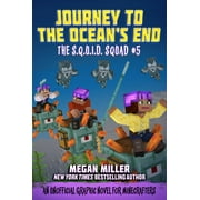 MEGAN MILLER The S.Q.U.I.D. Squad: Journey to the Ocean's End : An Unofficial Minecrafters Graphic Novel for Fans of the Aquatic Update (Series #5) (Paperback)