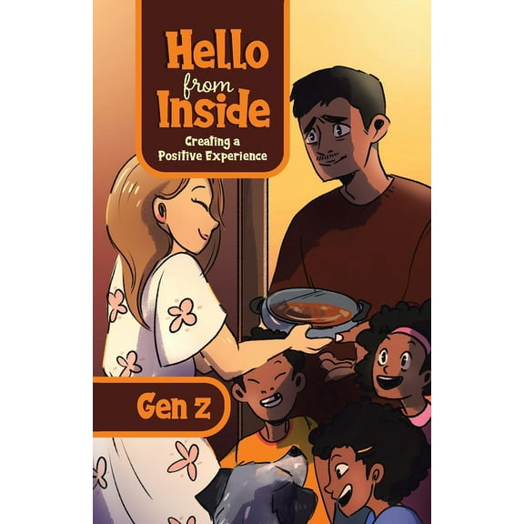 Hello From Inside: Creating a Positive Experience, (Paperback)