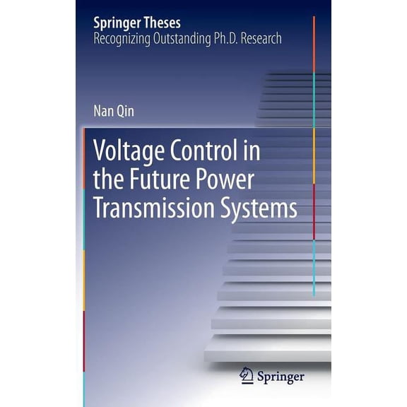 Springer Theses Voltage Control in the Future Power Transmission Systems, (Hardcover)