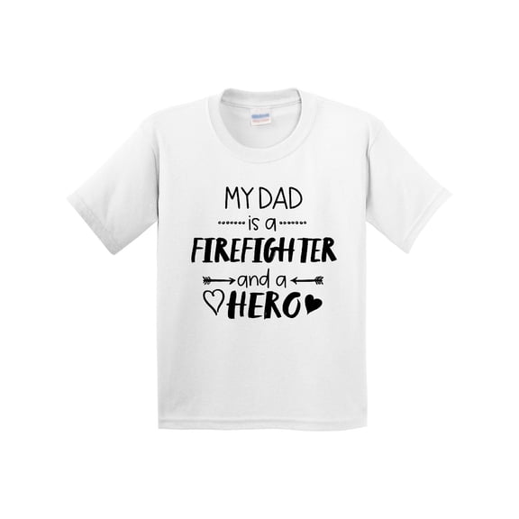 Inktastic My Dad is a Firefighter and a Hero Youth T-Shirt