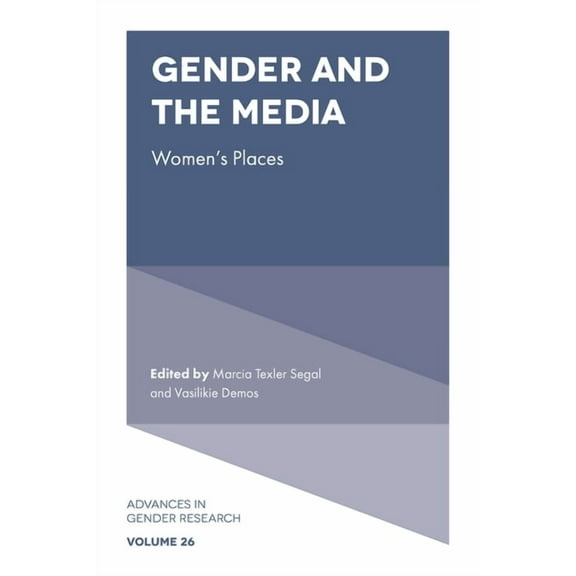 Advances in Gender Research Gender and the Media: Women's Places, Book 26, (Hardcover)