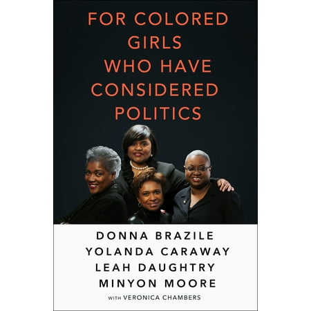 For Colored Girls Who Have Considered Politics (Best Way To Have A Girl)
