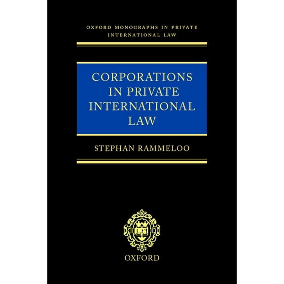 Oxford Private International Law Corporations in Private International Law: A European Perspective, (Hardcover)