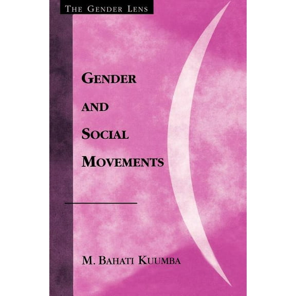 Gender Lens Gender and Social Movements, (Paperback)