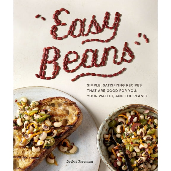 Pre-Owned Easy Beans: Simple, Satisfying Recipes That Are Good for You, Your Wallet, and the Planet (Paperback) 1632172925 9781632172921