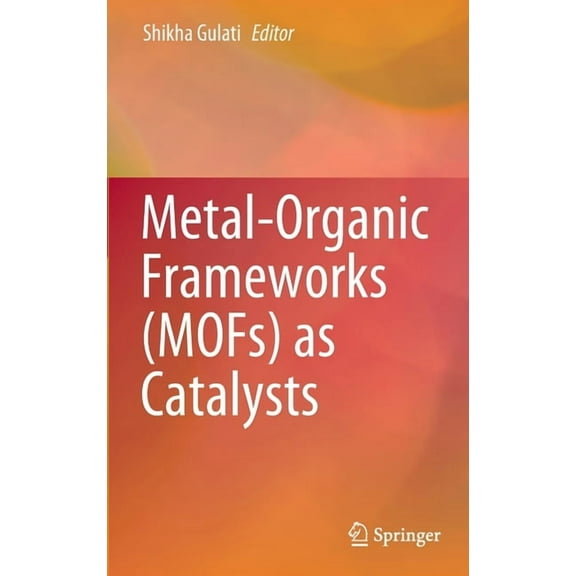Metal-Organic Frameworks (Mofs) as Catalysts, (Hardcover)