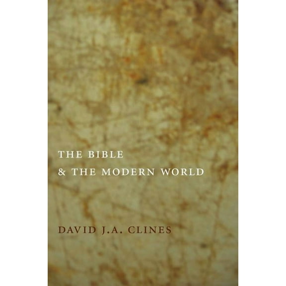 The Bible and the Modern World Paperback 1905048165 9781905048168 David J.A. Clines