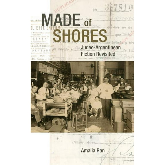 Made of Shores: Judeo-Argentinean Fiction Revisited, (Hardcover)