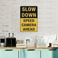 thumbnail image 5 of Slow Down - Speed Camera Ahead Sign Safe Sign, Signs Outdoor, 12 X 8 In, Sign For Home, Business, Driveway Alert, 5 of 6