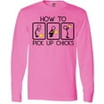 thumbnail image 3 of Inktastic How to Pick Up Chicks Funny Long Sleeve T-Shirt, 3 of 4