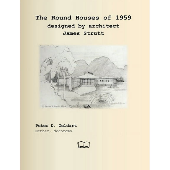 The Round Houses of 1959 designed by architect James Strutt, (Hardcover)