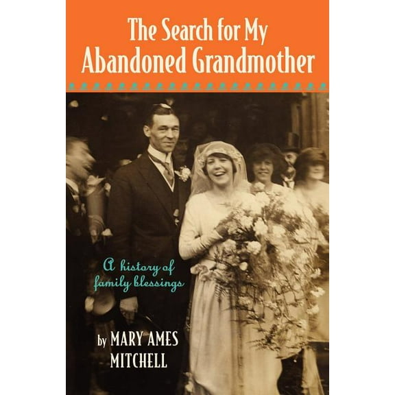 The Search for My Abandoned Grandmother (Paperback)