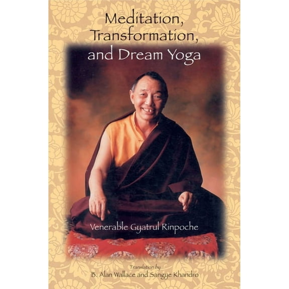 Meditation, Transformation, and Dream Yoga (Paperback)