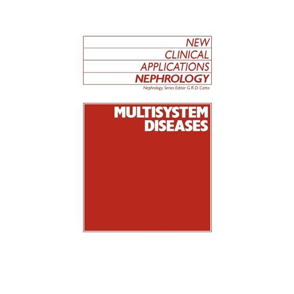 New Clinical Applications: Nephrology Multisystem Diseases, Book 7, (Hardcover)