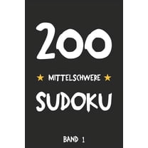 200 Mittelschwere Sudoku Band 1: Puzzle Rätsel Heft, 9x9, 2 Rätsel pro Seite (Paperback)