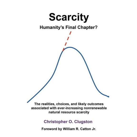 Scarcity - Humanity's Final Chapter, (Paperback)