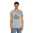 thumbnail image 5 of Be Kind Unisex Jersey Short Sleeve Tee, 5 of 10