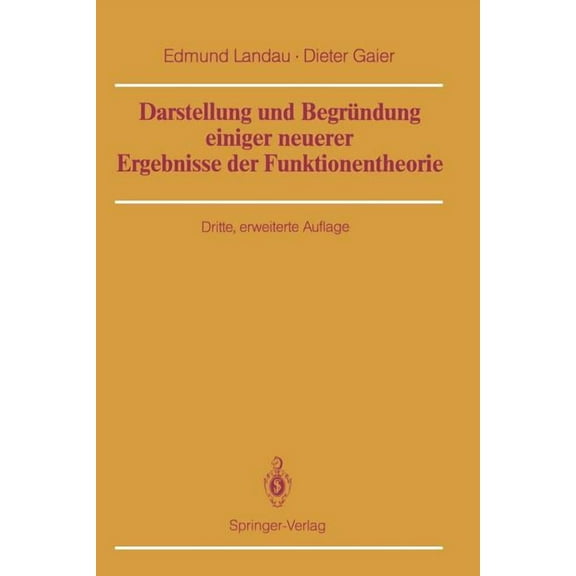 Darstellung Und Begründung Einiger Neuerer Ergebnisse Der Funktionentheorie, (Paperback)