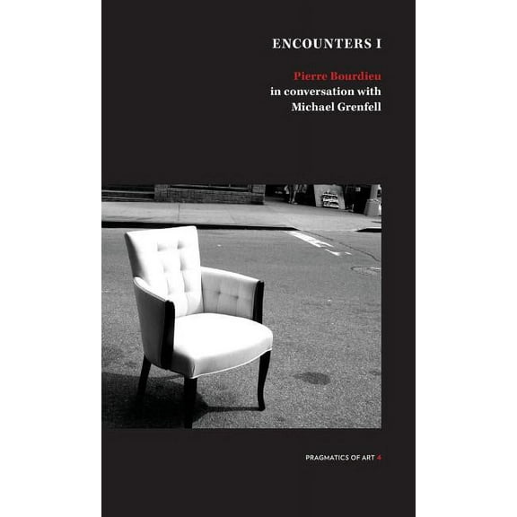 Encounter 1: Pierre Bourdieu in conversation with Michael Grenfell, (Paperback)