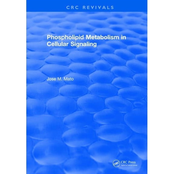 Phospholipid Metabolism in Cellular Signaling, (Hardcover)