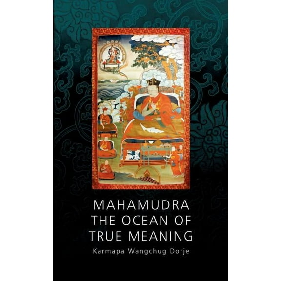 Mahamudra - The Ocean of True Meaning, (Paperback)