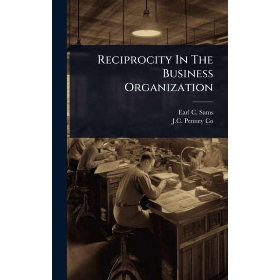 Reciprocity In The Business Organization, (Hardcover)