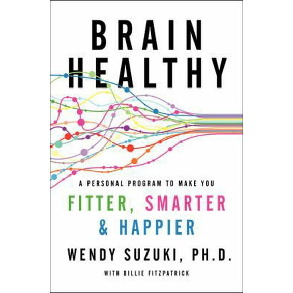 Pre-Owned Healthy Brain, Happy Life: A Personal Program to Activate Your Brain and Do Everything Better (Hardcover) 0062366785 9780062366788