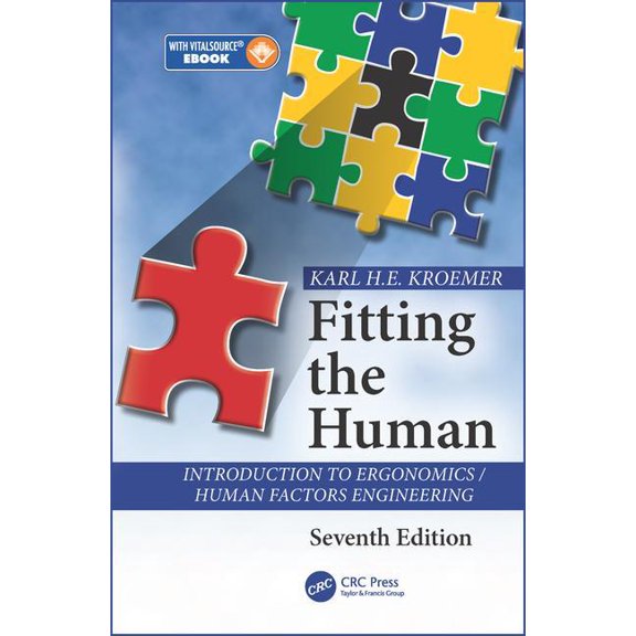 Fitting the Human: Introduction to Ergonomics / Human Factors Engineering, Seventh Edition, (Hardcover)