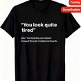 thumbnail image 1 of Humorous Definition T-Shirt: You Appear Very Exhausted - Amusing Description Graphic Tee for Weary Individuals, 1 of 8