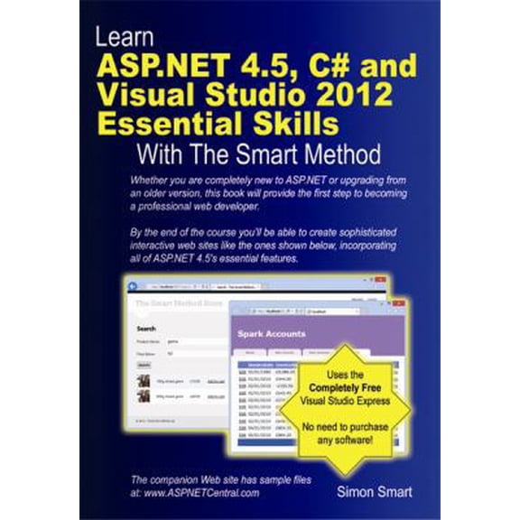 Pre-Owned Learn ASP.NET 4.5, C# and Visual Studio 2012 Essential Skills with the Smart Method