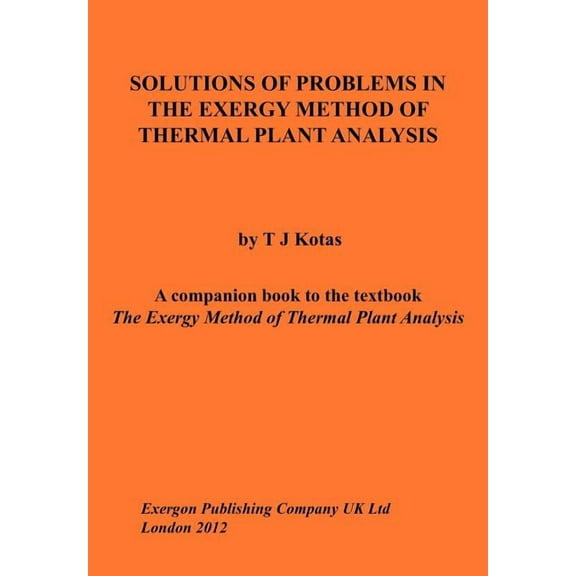 Solutions of Problems in the Exergy Method of Thermal Plant Analysis (Paperback)