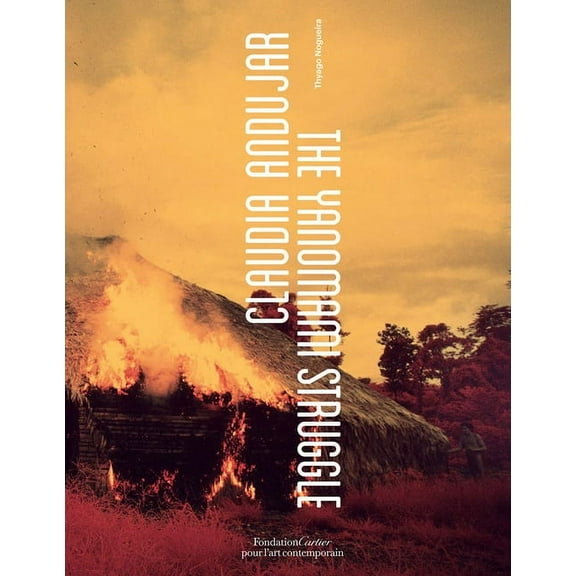 Claudia Andujar: The Yanomami Struggle (Paperback)