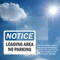 thumbnail image 6 of (2 Pack) Loading Area No Parking OSHA Notice Sign 14 Inch X 10 Inch Vinyl Label Decal Sticker Weather Resistant, UV Protected for Workplace, Business, and Construction Site, Made in the, 6 of 7