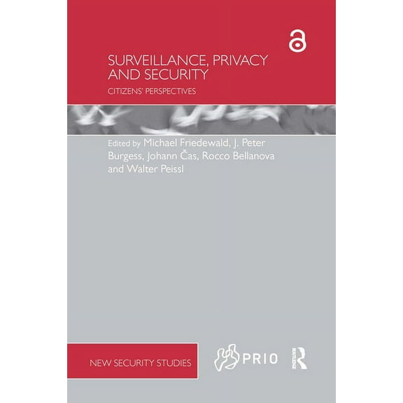 PRIO New Security Studies Surveillance, Privacy and Security: Citizens' Perspectives, (Paperback)
